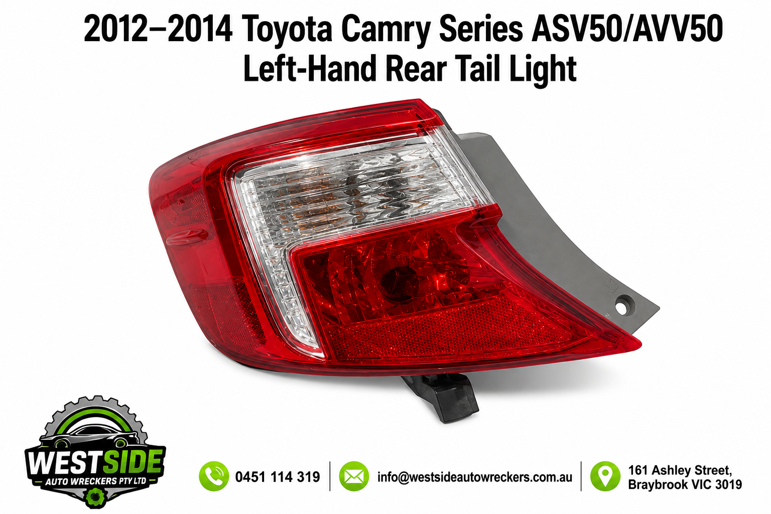 Toyota Camry ASV50 / AVV50 2012–2014 Rear Tail Light Left (Passenger Side)