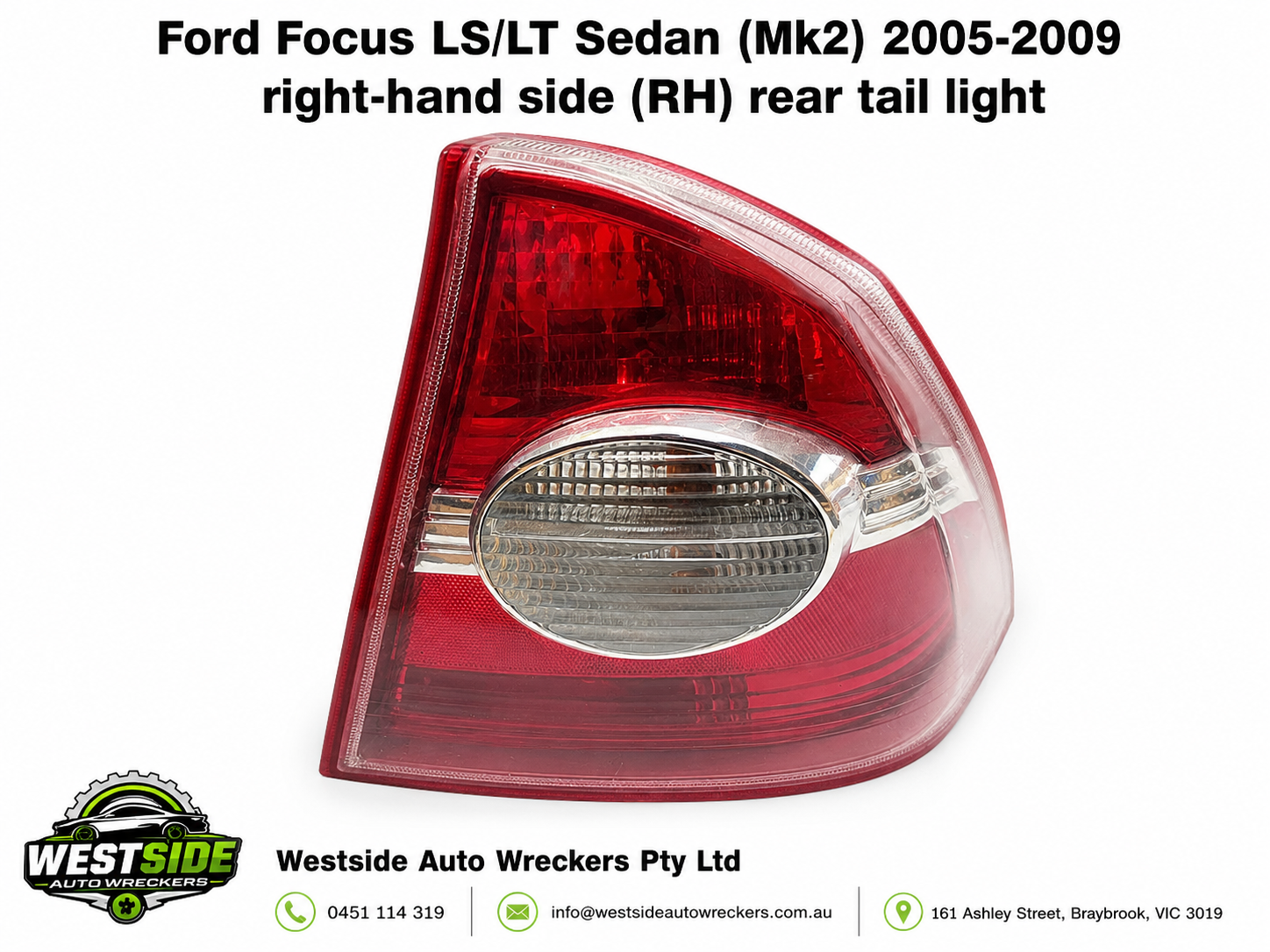 Ford Focus LS / LT Sedan MK2 2005–2009 Rear Tail Light Right (RH)